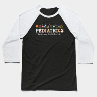 Funny Pediatric Nurse Pediatrician Doctor Cute Pediatrics Baseball T-Shirt